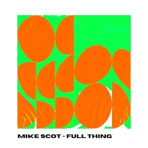 Mike Scot - Full Thing [HWD013]