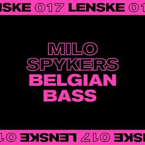 Milo Spykers - Belgian Bass EP [LENSKE017D]