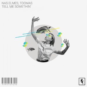 Nas Elmes, Toomas - Tell Me Somethin' [RAWDEEP038]