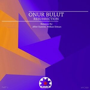 Onur Bulut - Resurrection, Pt. 2 [MYC1051]