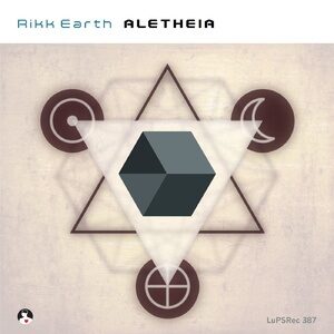 Rikk Earth - Aletheia [LUPSREC387]