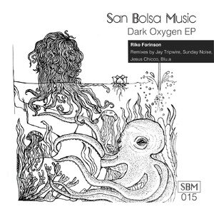 Riko Forinson - Dark Oxygen EP [SBM015]