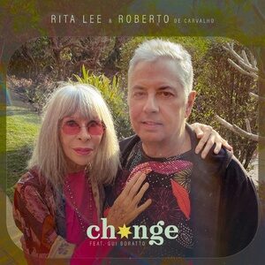 Rita Lee, Roberto De Carvalho, Gui Boratto - Change [00602438200085]