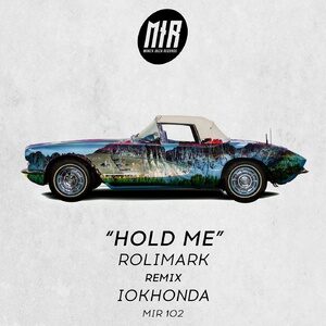Rolimark - Hold Me [MIR102]
