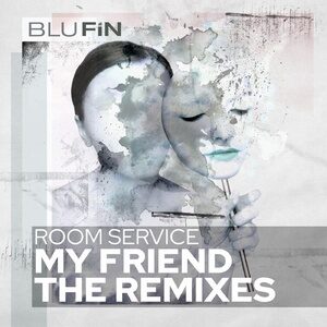 Room Service (DE) - My Friend - The Remixes [BF336]
