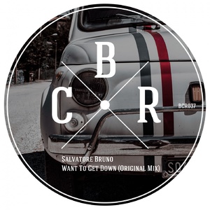 Salvatore Bruno - Want To Get Down [BCR037]