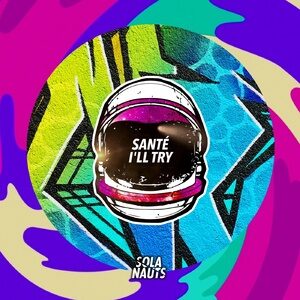 Sante - I'll Try [NAUT018]