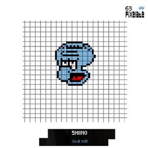Shiino - Like Me [PIXELATE63]