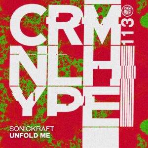 Sonickraft - Unfold Me [CHR113]
