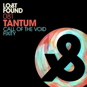 Tantum - Call Of The Void / Fixity [LF081D]