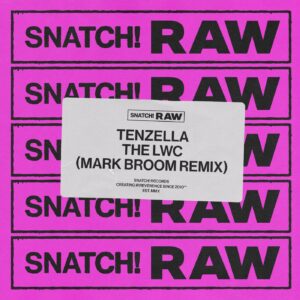 Tenzella - The LWC (Mark Broom Remix) [SNATCHRAW007]