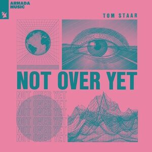 Tom Staar - Not Over Yet [ARMAS2102]