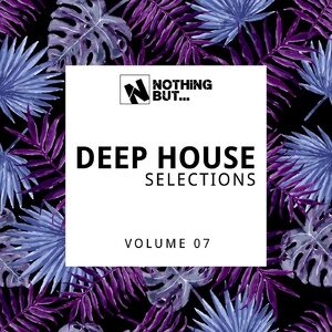 VA - Nothing But... Deep House Selections, Vol. 07 [NBDHS07]