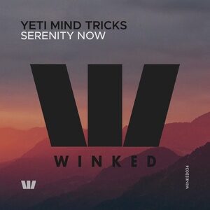Yeti Mind Tricks - Serenity Now [WINKED034]