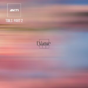 AN:TI - Toils Part 2 [DR135]