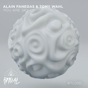 Alain Fanegas, Tomy Wahl - You Are Sky EP [RTL030]