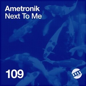 Ametronik - Next To Me [UMR109]