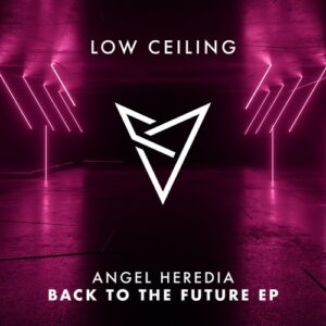 Angel Heredia - BACK TO THE FUTURE EP [LOWC069]