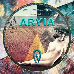 Aryia - Eli.sound Presents: Aryia From VENEZUELA [EWAX17]