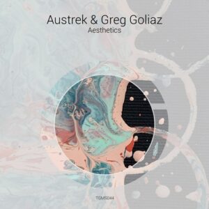 Austrek, Greg Goliaz - Aesthetics [TGMS044]