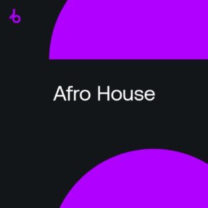 Beatport Closing Essentials 2021: Afro House October 2021