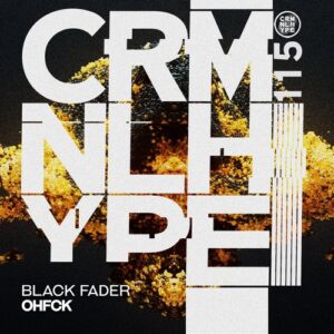 Black Fader - OHFCK [CHR115]