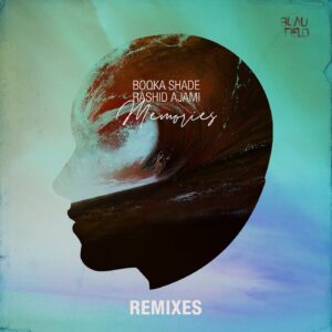 Booka Shade, Rashid Ajami - Memories (Remixes) [BFMB099]