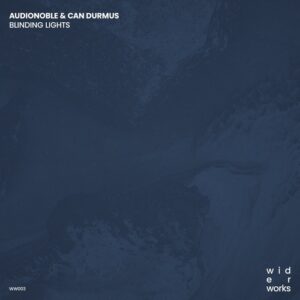 Can Durmus, Audionoble - Blinding Lights [WW003]