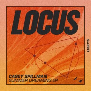 Casey Spillman - Summer Dreaming EP [LCS015]