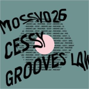 Cessy - Grooves Law [MOSSV026]