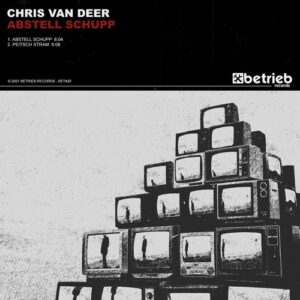Chris Van Deer - Abstell Schupp [BET420]