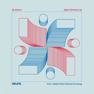 DJ Steaw - Pipe Fantasy [LOLIFE004]