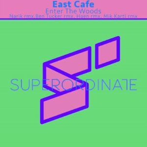 East Cafe - Enter the Woods [SUPER389]