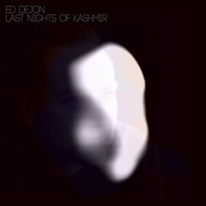 Ed Dejon - Late Nights of Kashmir [PRCPTN075]