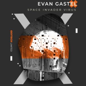Evan Gastel - Space Invader Virus [OXL259]