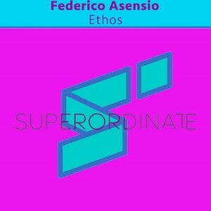 Federico Asensio - Ethos [SUPER388]