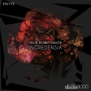Felix Schnittlauch - Ingredensia [STU172]