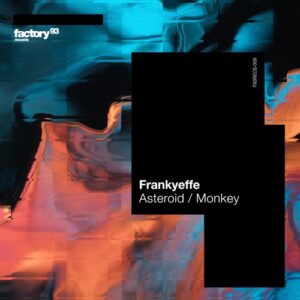 Frankyeffe - Asteroid / Monkey [F93RECS009B]