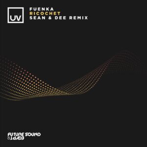 Fuenka - Ricochet (Sean & Dee Remix) [FSOEUV180]