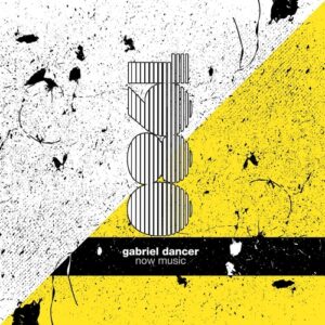 Gabriel Dancer - Now Music [80REC281DJ]