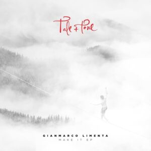 Gianmarco Limenta - The Make It EP [TNT038]
