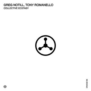 Greg Notill, Tony Romanello - Collective Ecstasy [ORANGE166]