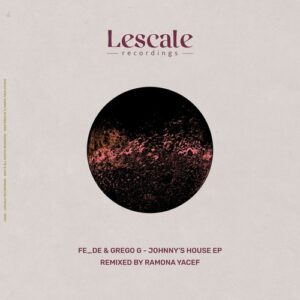 Grego G, Fe_De - Johnny's House EP (Incl. Ramona Yacef Remix) [LR020]
