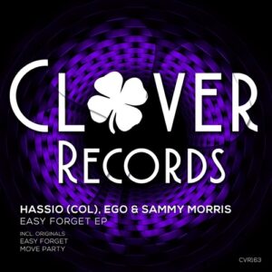 Hassio (COL), Ego, Sammy Morris - Easy Forget [CVR163]