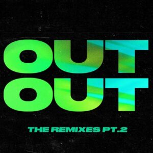 Jax Jones, Joel Corry - OUT OUT (feat. Charli XCX & Saweetie) [The Extended Remixes, Pt. 2]
