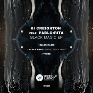 Ki Creighton, Pablo:Rita - Black Magic EP [UNI200]