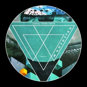 LewRaz - When I Move [WHO293]