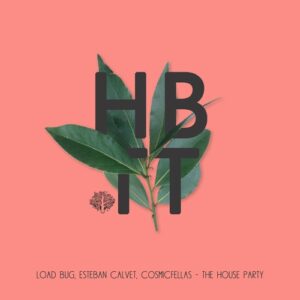 Load Bug, Esteban Calvet - The House Party [HBT365]