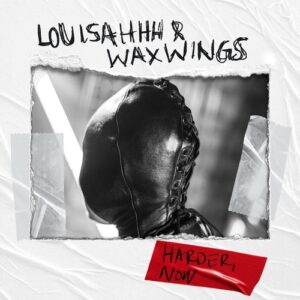 Louisahhh, Wax Wings - Harder Now [4050538751451]