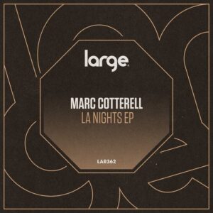 Marc Cotterell - LA Nights [LAR362]